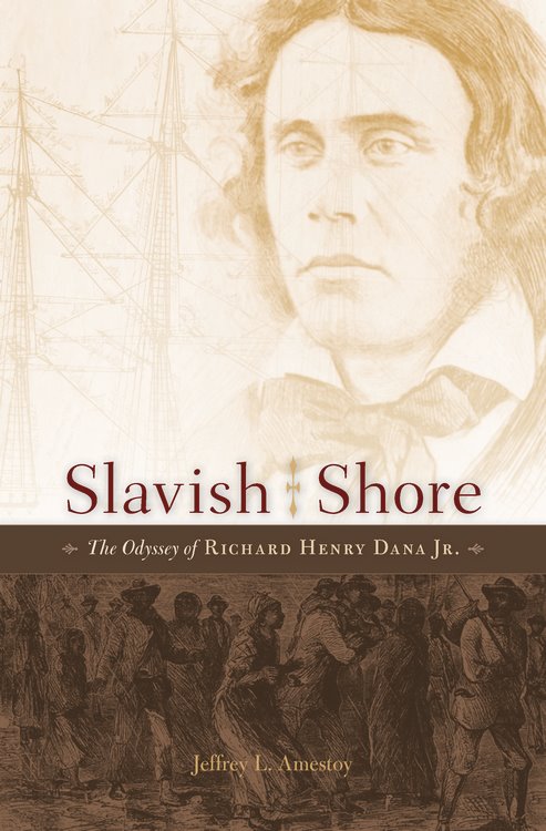 Join Jeffrey Amestoy For A Talk On His New Book Slavish Shore The Odyssey Of Richard Henry