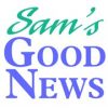 Who Doesn’t Like Good News? sams good news