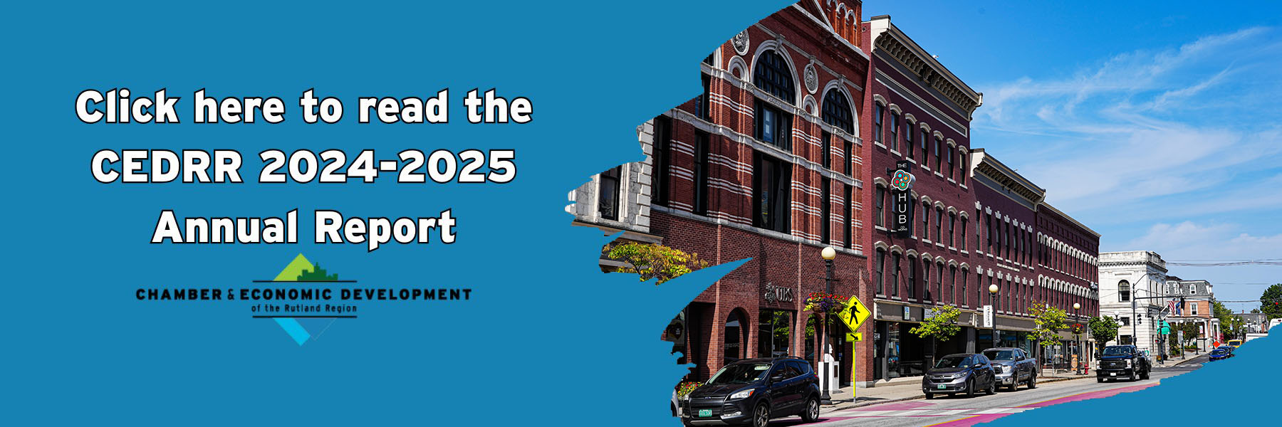 Click here to read the CEDRR 2024-2025 Annual Report. Image of The Hub CoWorks and CEDRR office on Merchants Row in Rutland, Vermont
